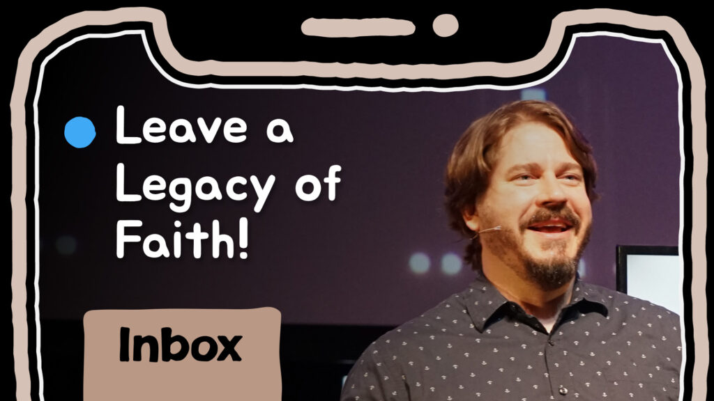 Leave a Legacy of Faith