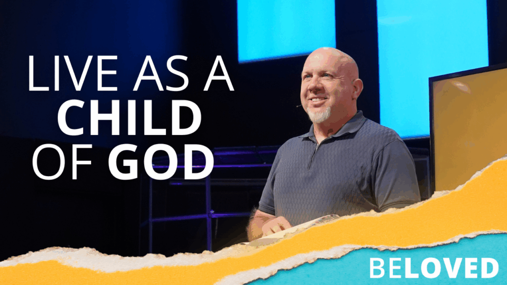 Live as a Child of God