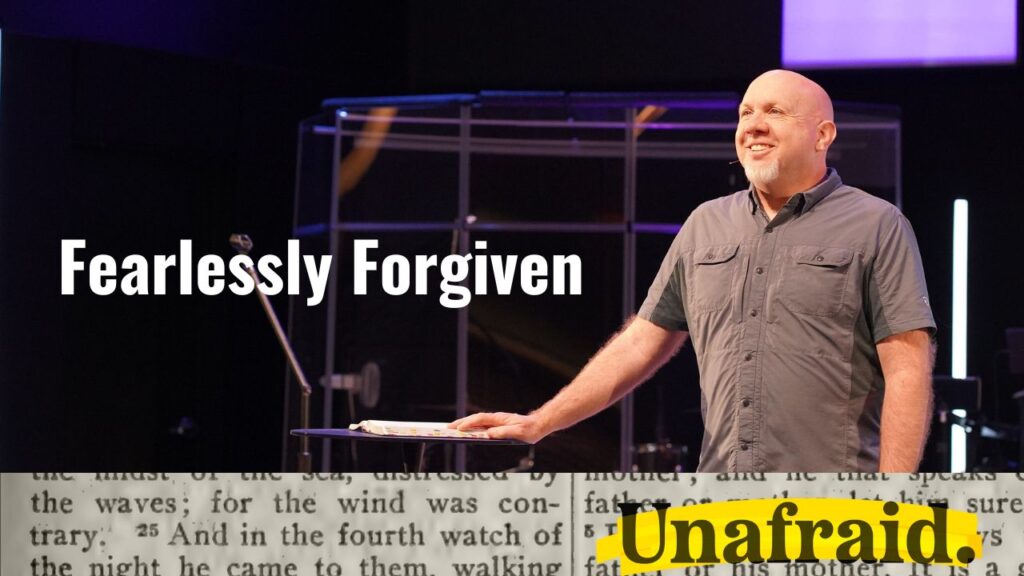Fearlessly Forgiven 
