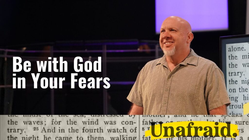 Be with God in Your Fears