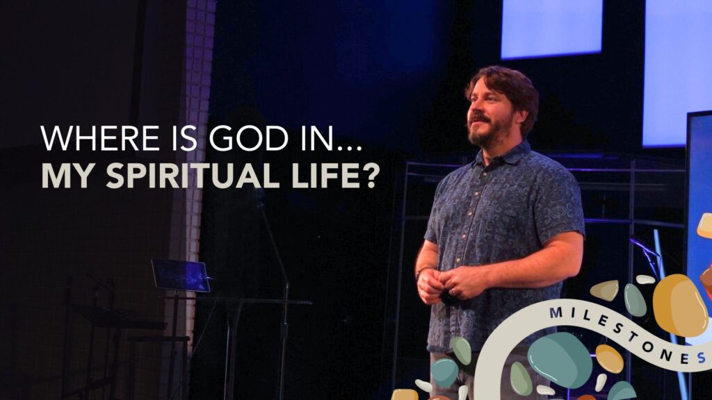 Where is God in My Spiritual Life?