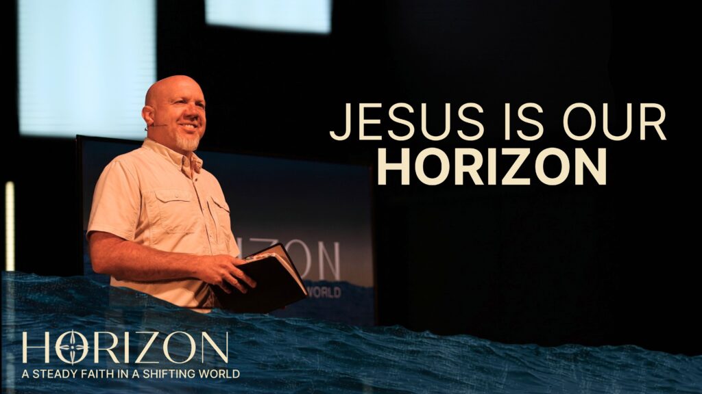 Jesus is Our Horizon